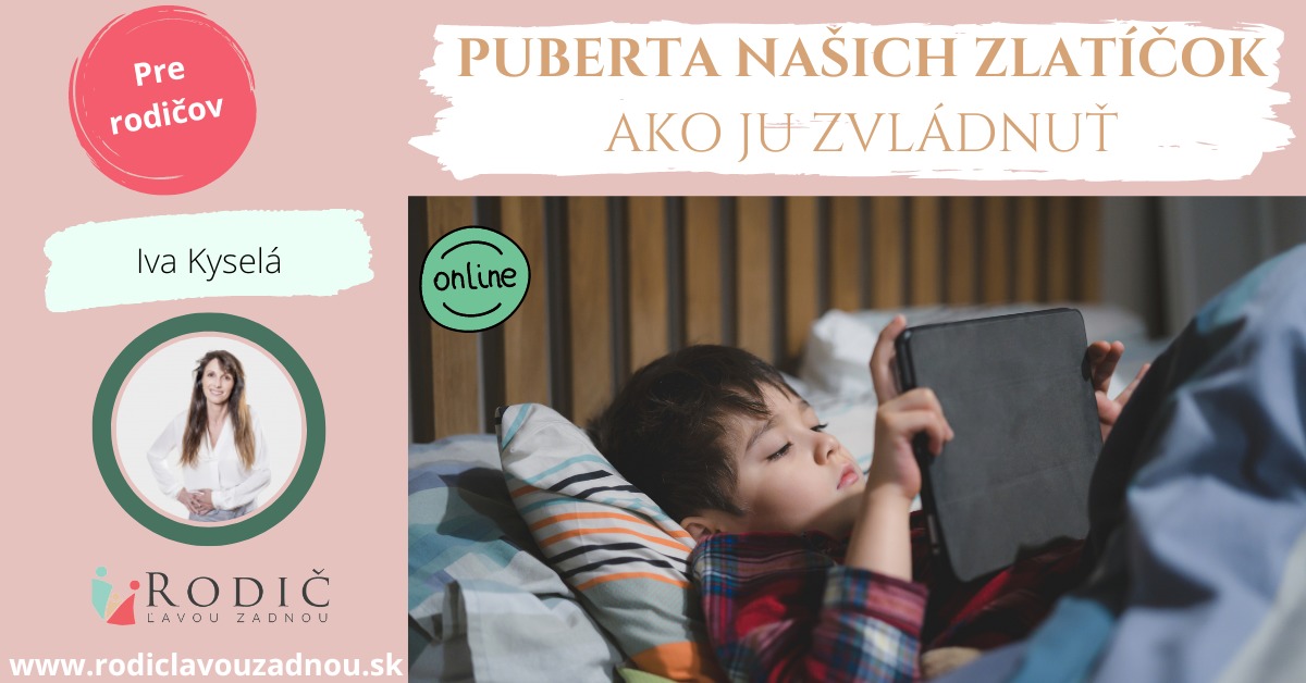 ZÁZNAM: Puberta našich zlatíčok - ako to zvládnuť – Obrázok 2