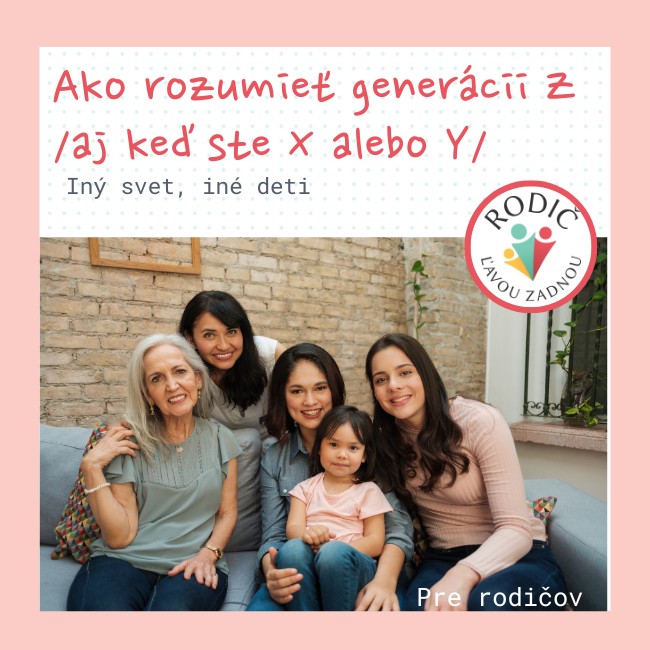 ZÁZNAM: Iný svet, iné deti - Ako rozumieť generácii Z (aj keď ste X alebo Y) - 28.10.2025